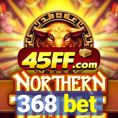 368 bet
